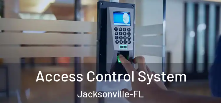  Access Control System Jacksonville-FL