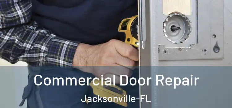  Commercial Door Repair Jacksonville-FL