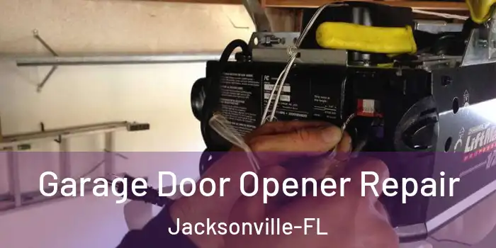 Garage Door Opener Repair Jacksonville-FL