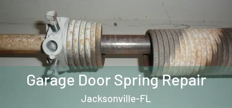  Garage Door Spring Repair Jacksonville-FL