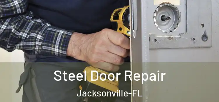  Steel Door Repair Jacksonville-FL